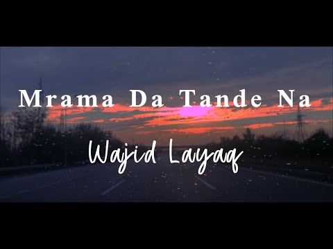 Mrama Da Tande Na - Ya da Angoor Nasha Nasha | Cover Version | Wajid Layaq