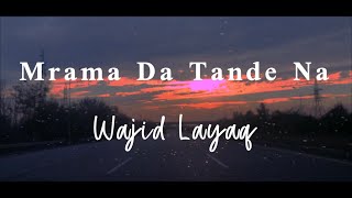 Mrama Da Tande Na - Ya da Angoor Nasha Nasha  Cove