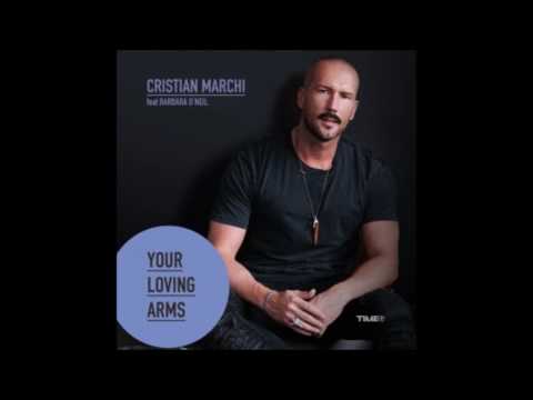 Cristian Marchi Ft. Barbara O' Neil "Your Loving Arms" (Remix)