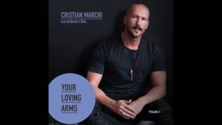 Cristian Marchi Ft. Barbara O&#39; Neil &quot;Your Loving Arms&quot; (Remix)