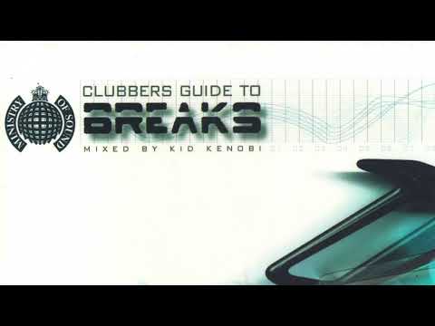Clubbers Guide to Breaks Vol. 1 (Disc 1) - Mixed by Kid Kenobi (2002)