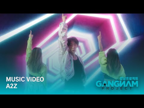 Music Video | A2Z | JDIZ | Gangnam Project | Season 1