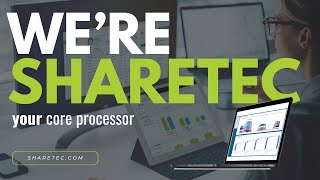 Meet Sharetec, Your Core Processing Partner