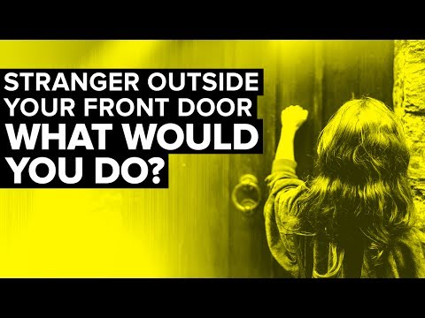 What to Do When A Stranger Knocks At Door?
