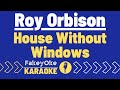 Roy Orbison - House Without Windows [Karaoke]