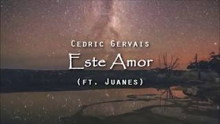 Cedric Gervais: Este Amor (ft. Juanes)