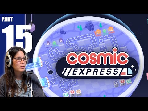Almost done! Or are we... | Cosmic Express - Part 15