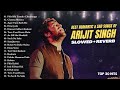 Best of Arijit Singh [Slowed + Reverb] | Superhit Romantic Sad song of Arijit | 1Hour Hindi Songs DEFAULT Thumbnail