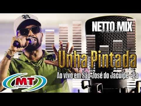 UNHA PINTADA AO VIVO EM SÃO JOSE DO JACUIPE - BA 2026  EXCLUSIVA - NETTO GRAVAÇÕES - MT PRODUÇÕES