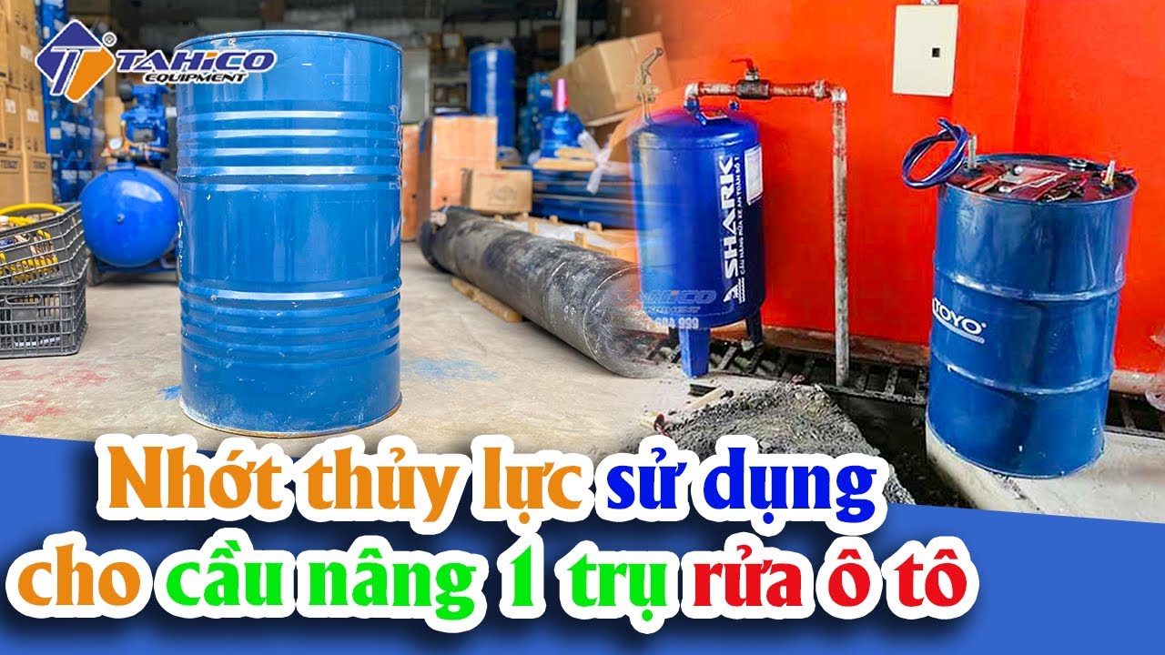 Nhớt thủy lực sử dụng cho cầu nâng 1 trụ rửa ô tô 17