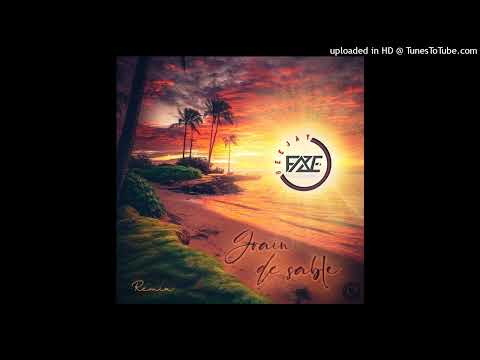 Dj F.A.Z.E - Grain de Sable (Remix)