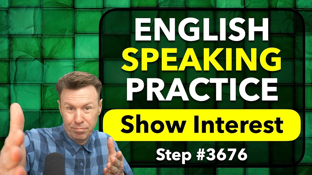 English Speaking Practice: Show Interest in Conversation