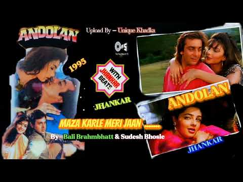 Maza Karle Meri Jaan,Andolan,1993,With Jhankar Beat,Bali Brahmbhatt & Sudesh Bhosle, Audio Mp3 Song.
