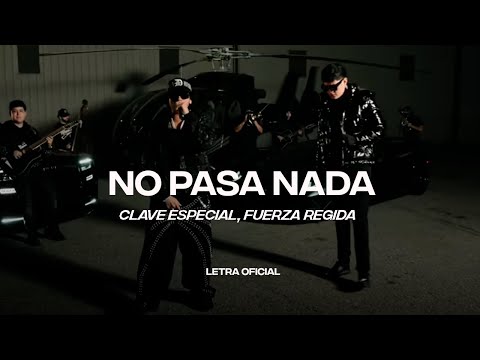 Clave Especial, Fuerza Regida - No Pasa Nada (Lyric Video) | CantoYo