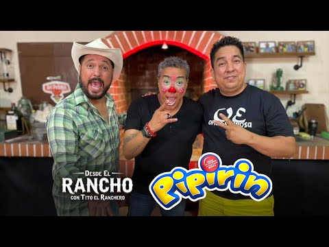 Desde el Rancho con Pipirin
