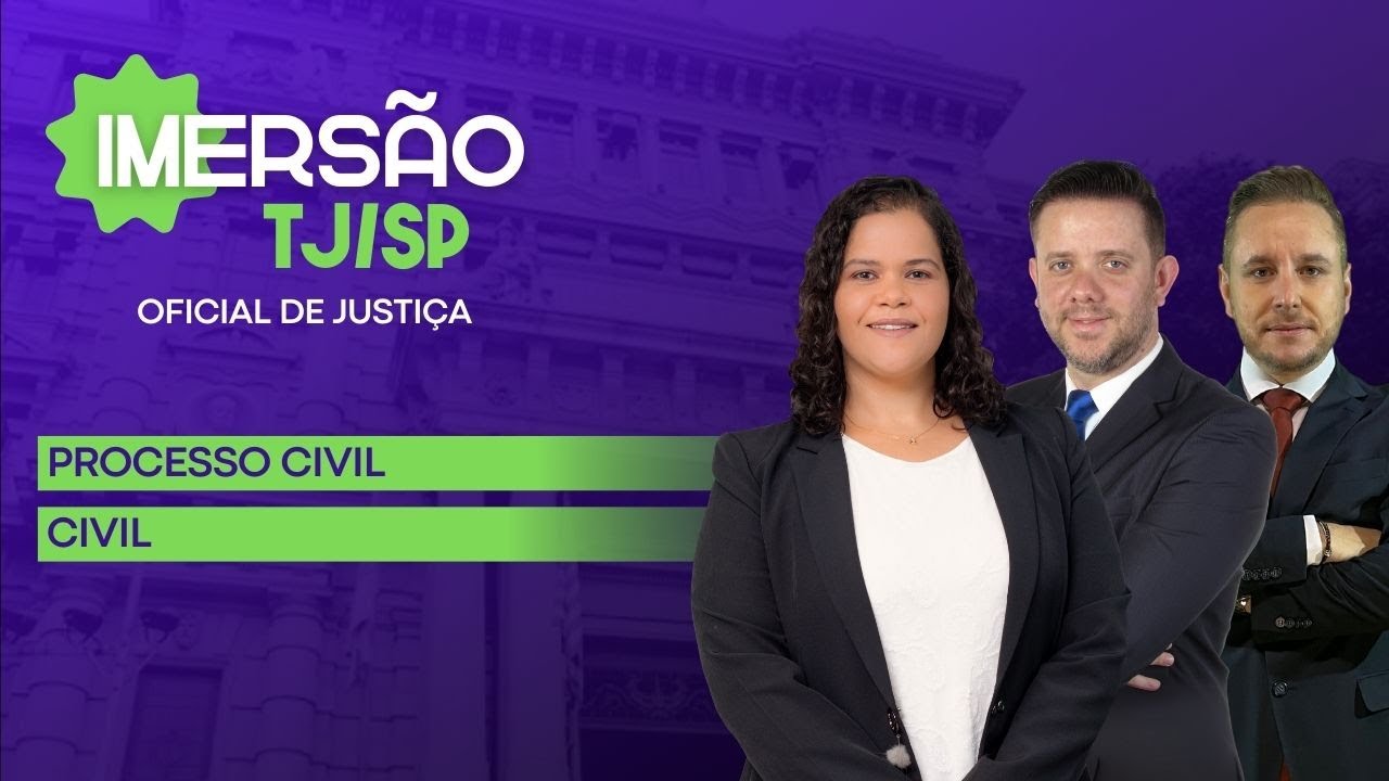 Imersão Oficial de Justiça do TJ-SP | Processo Civil e Direito Civil