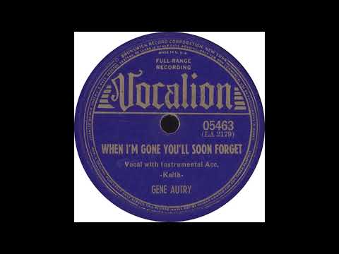 Vocalion 05463 - When I'm Gone You'll Soon Forget - Gene Autry