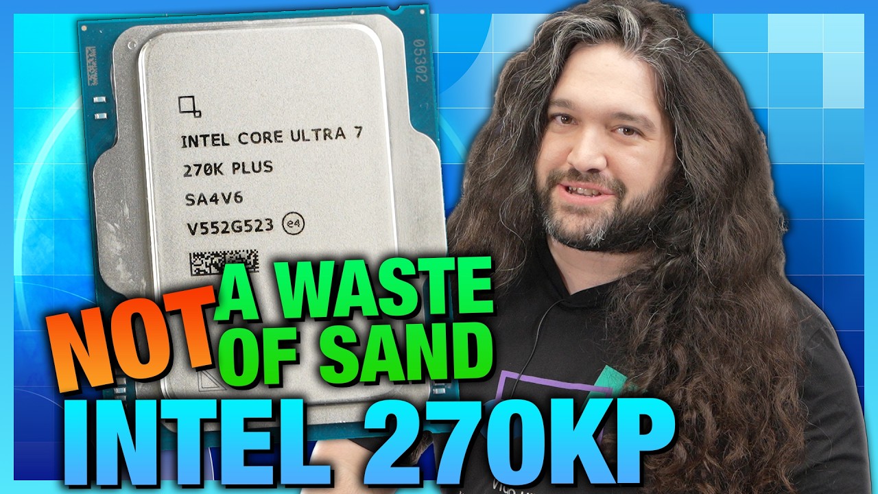 Not a Waste of Sand: Ultra 7 270K Plus CPU Review & Benchmarks