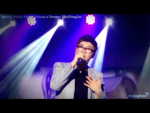 130705 신용재 - 자꾸만 자꾸만 : 2013 Friday Festa "Dream a Dream"