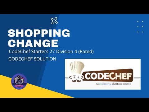 Shopping Change Problem Code Shopchange Code Chef Solution Python3
