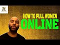 How To Pull Hot Women With Online Dating