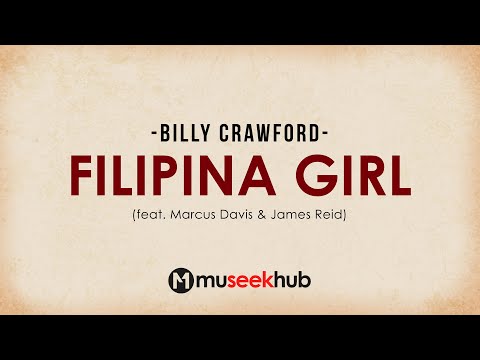 Billy Crawford - Filipina Girl (ft. Marcus Davis & James Reid) Full HD Lyrics