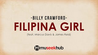 Billy Crawford - Filipina Girl (ft. Marcus Davis &amp; James Reid) Full HD Lyrics