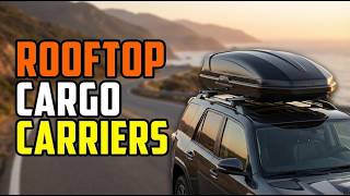 TOP 5 Best Rooftop Cargo Carriers 2026