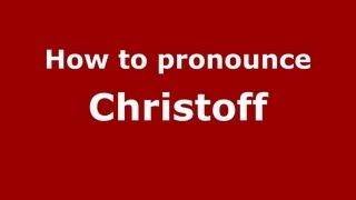 How to pronounce Christoff