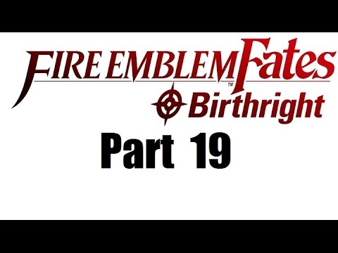 Fire Emblem Fates Walkthrough (Birthright) Part 19: Wolfskin Peak