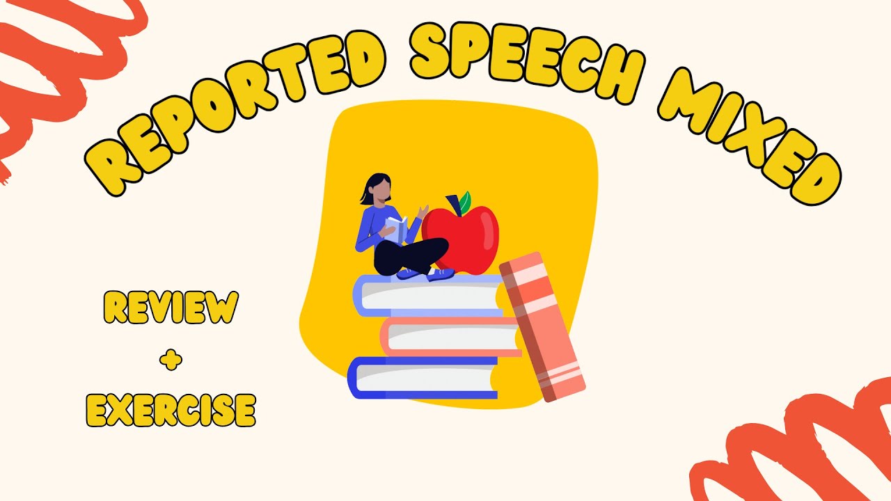 Reported Speech Mixed Exercise