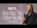 How To Step Into The Other World | Jentezen Franklin DEFAULT Thumbnail