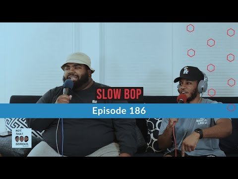 Episode 186: Slow BOP