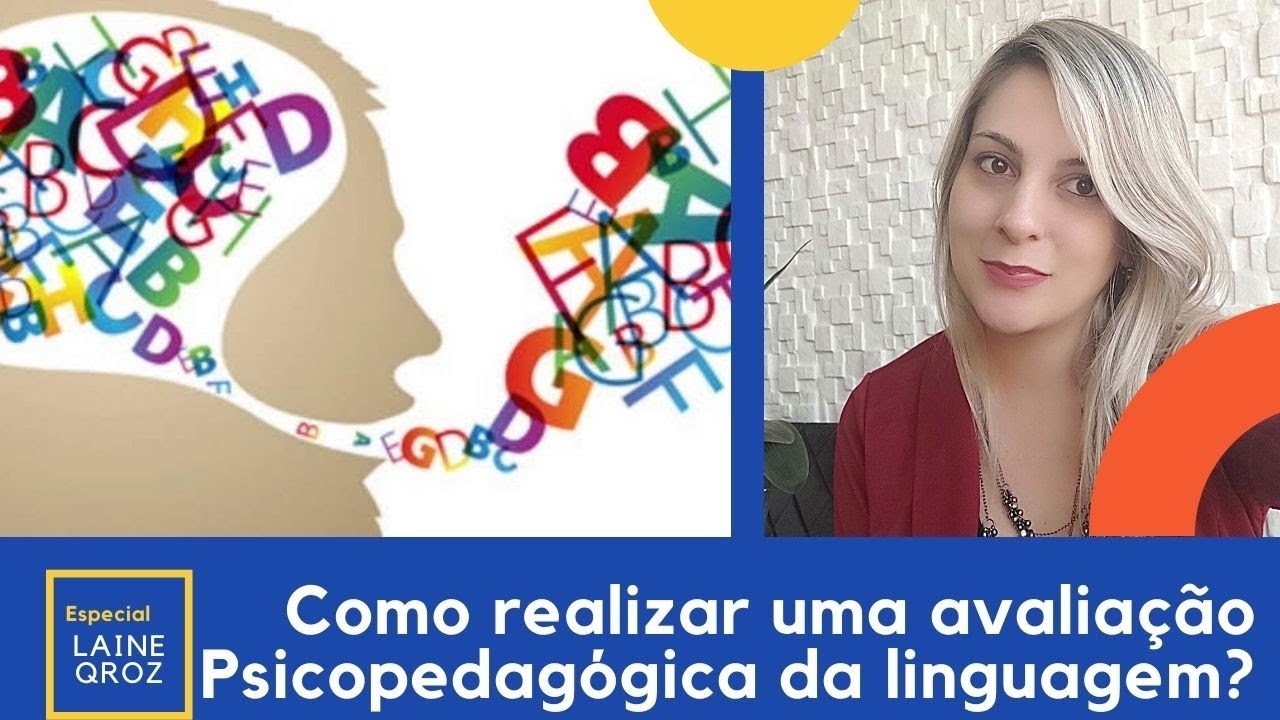 Como realizar uma excelente Avaliação Psicopedagógica da Linguagem