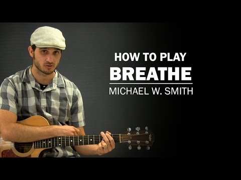 Breathe (Michael W. Smith) | How To Play | Beginner Guitar Lesson