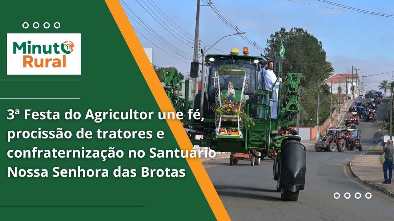3ª Festa do Agricultor une fé, procissão de tratores e confraternização no Santuário NSª das Brotas