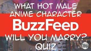 What Hot Male Anime Character Will You Marry QUIZZZZZ - @BuzzFeed
