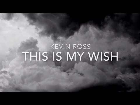 This Is My Wish (Lyrics) - Kevin Ross
