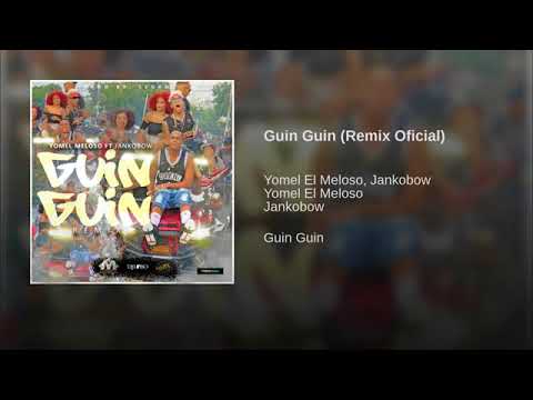 Guin Guin Remix Yomel Meloso FT Jankobow