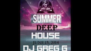 Summer Deep House   June 15, 2014   DJ Greg G~1