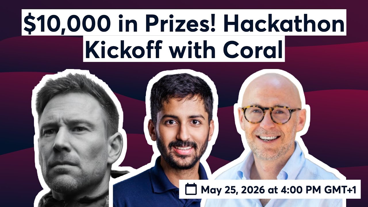 $10,000 in Prizes! Hackathon Kickoff with Coral