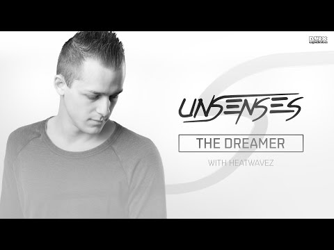 Heatwavez x Unsenses - The Dreamer (Official Audio)