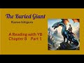The Buried Giant by Kazuo Ishiguro: A reading of Chapter 8 (Part 1).