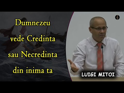 Luigi Mitoi - Dumnezeu vede Credinta sau Necredinta din inima ta - Marcu 14:3-11 | PREDICA