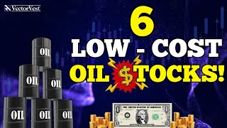 6 Cheap Oil Stocks to BUY NOW! | VectorVest