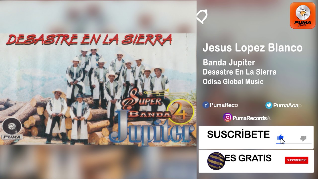 Jesus Lopez Blanco - Banda Jupiter - Desastre En La Sierra