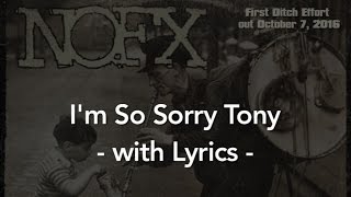 NOFX - I&#39;m So Sorry Tony - with Lyrics