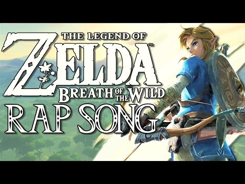 THE LEGEND OF ZELDA BREATH OF THE WILD RAP SONG