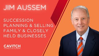 Succession planning & selling family & closely held businesses