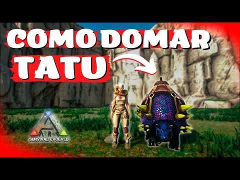 Como DOMAR TATU (doedicurus) no ARK SURVIVAL EVOLVED!